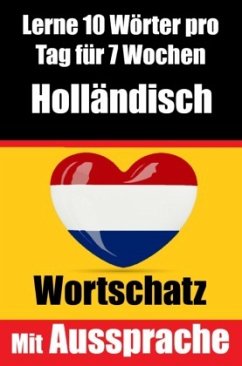 Niederländisch-Vokabeltrainer: Lernen Sie 7 Wochen lang täglich 10 Niederländische Wörter - de Haan, Auke