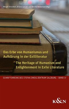 Das Erbe von Humanismus und Aufklärung in der Exilliteratur. The Heritage of Humanism and Enlightenment in Exile Literature