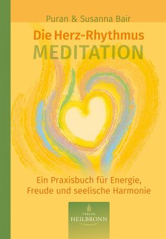 Die Herz-Rhythmus-Meditation - Bair, Susanna;Bair, Puran