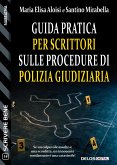 Guida pratica per scrittori sulle procedure di polizia giudiziaria (eBook, ePUB)