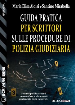 Guida pratica per scrittori sulle procedure di polizia giudiziaria (eBook, ePUB) - Elisa Aloisi, Maria; Mirabella, Santino