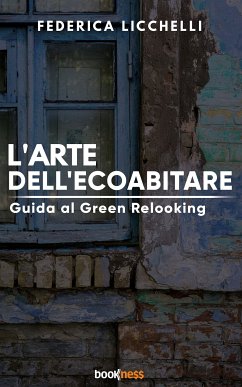 L’arte dell’ecoabitare (eBook, ePUB) - Licchelli, Federica