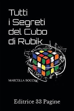 Tutti i Segreti del Cubo di Rubik (eBook, ePUB) - Boccia, Marcella