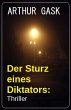 Der Sturz eines Diktators: Thriller... - Bild 1