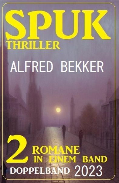 Spuk Thriller Doppelband 2023 (eBook, ePUB)
