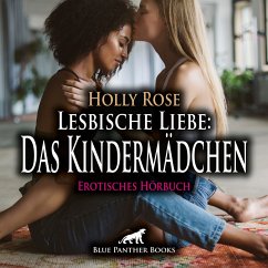 Lesbische Liebe: Das Kindermädchen / Erotik Audio Story / Erotisches Hörbuch (MP3-Download) - Rose, Holly