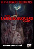 The Underground Wars: Sammelband (eBook, ePUB)