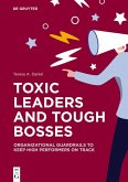 Toxic Leaders and Tough Bosses (eBook, ePUB)