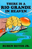There Is a Rio Grande in Heaven (eBook, ePUB)