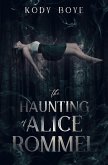 The Haunting of Alice Rommel (eBook, ePUB) The Haunting of Alice Rommel (eBook, ePUB)