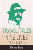 Travel Tales: Nine Lives Travelers (True Travel Tales) (eBook, ePUB)