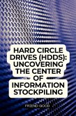 Hard Circle Drives (HDDs): Uncovering the Center of Information Stockpiling (eBook, ePUB) Hard Circle Drives (HDDs): Uncovering the Center of Information Stockpiling (eBook, ePUB)