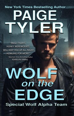 Wolf on the Edge (SWAT: Special Wolf Alpha Team) (eBook, ePUB) - Tyler, Paige