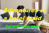 Adventures of a Hotel Maid. Second Risky Game (eBook, ePUB)