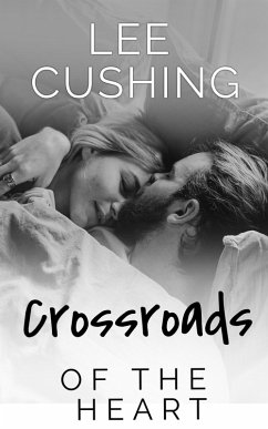 Crossroads Of The Heart (eBook, ePUB) - Cushing, Lee