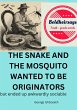 The Snake And The Mosquito Wanted To Be... - Bild 1