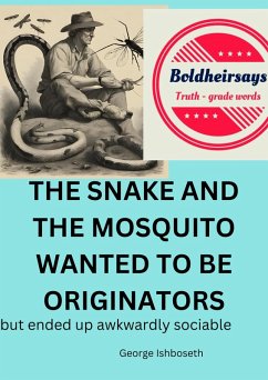 Cover The Snake And The Mosquito Wanted To Be Originators (2, #13) (eBook, ePUB)