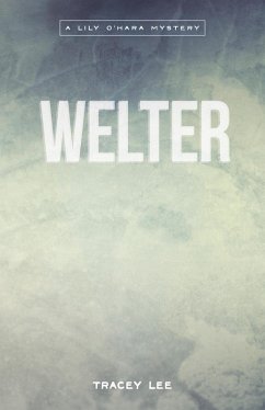 Welter (The Lily O'Hara Mysteries, #3) (eBook, ePUB) - Lee, Tracey