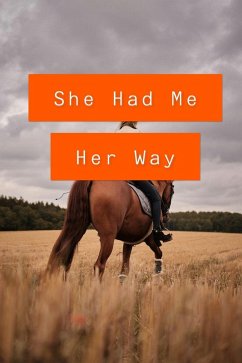 She Had Me Her Way (eBook, ePUB) - Mori, Stef
