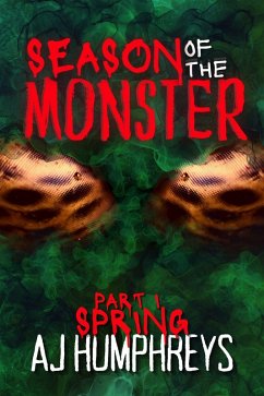 Season of The Monster: Spring (eBook, ePUB) - Humphreys, Aj