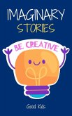 Imaginary Stories (Good Kids, #1) (eBook, ePUB)