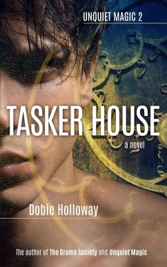 Tasker House (Unquiet Magic, #2) (eBook, ePUB) - Holloway, Dobie