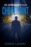 Chokepoint (The Shadowboxer Files) (eBook, ePUB)