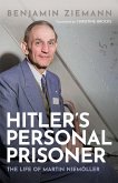 Hitler's Personal Prisoner (eBook, ePUB)
