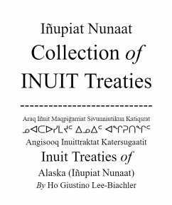 Iñupiat Nunaat Collection of Inuit Treaties (Grand Collection of INUIT Treaties, #2) (eBook, ePUB) - Giustino, Ho
