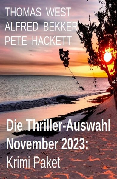 Die Thriller-Auswahl November 2023: Krimi Paket (eBook, ePUB)