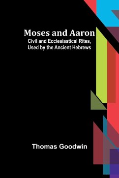 Moses and Aaron - Goodwin, Thomas
