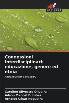 Connessioni interdisciplinari: educazione, genere ed etnia - Oliveira, Caroline Silvestre;Bulhões, Adson Manoel;Nogueira, Arnaldo César