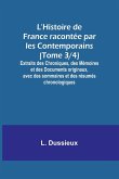 L'Histoire de France racontée par les Contemporains (Tome 3/4); Extraits des Chroniques, des Mémoires et des Documents originaux, avec des sommaires et des résumés chronologiques