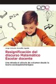 Resignificación del discurso Matemático Escolar docente