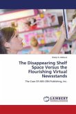 The Disappearing Shelf Space Versus the Flourishing Virtual Newsstands