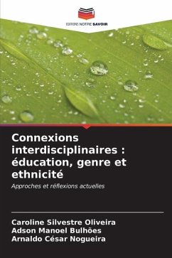 Connexions interdisciplinaires : éducation, genre et ethnicité - Oliveira, Caroline Silvestre;Bulhões, Adson Manoel;Nogueira, Arnaldo César