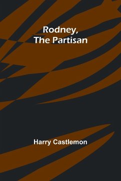 Rodney, the Partisan - Castlemon, Harry