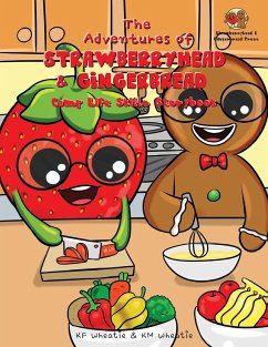 The Adventures of Strawberryhead & Gingerbread-Camp Life Skills Storybook - Wheatie, Kf; Wheatie, Km