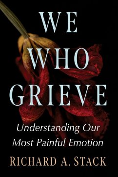 We Who Grieve - Stack, Richard A.