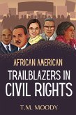 African American Trailblazers in Civil Rights (African American History for Kids, #5) (eBook, ePUB)