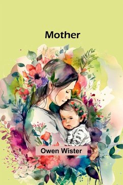 Mother - Wister, Owen