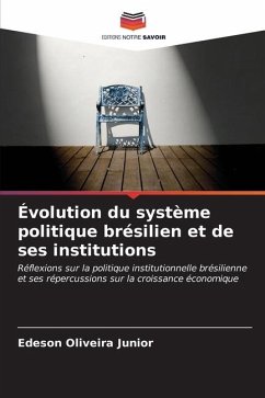 Évolution du système politique brésilien et de ses institutions - Oliveira Junior, Edeson