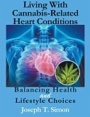 Living With Cannabis-Related Heart Conditions
