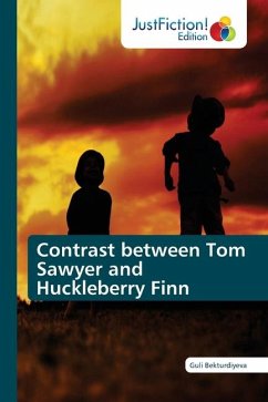 Contrast between Tom Sawyer and Huckleberry Finn - Bekturdiyeva, Guli