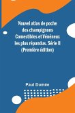 Nouvel atlas de poche des champignons Comestibles et Vénéneux les plus répandus. Série II (Première édition)