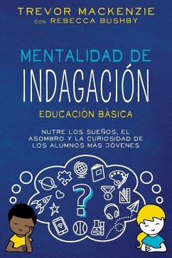 Mentalidad de Indagación - Mackenzie, Trevor; Bushby, Rebecca