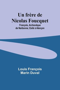 Un frère de Nicolas Foucquet - Duval, Louis François