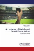 Acceptance of Mobile and Smart Phone in Iran