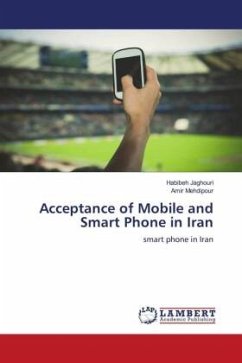 Acceptance of Mobile and Smart Phone in Iran - Jaghouri, Habibeh;Mehdipour, Amir