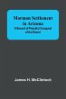 Mormon Settlement in Arizona; A Record... - Bild 1